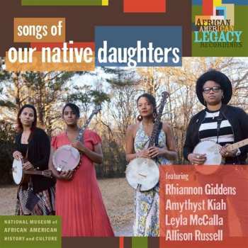 Album Our Native Daughters: Songs Of Our Native Daughters