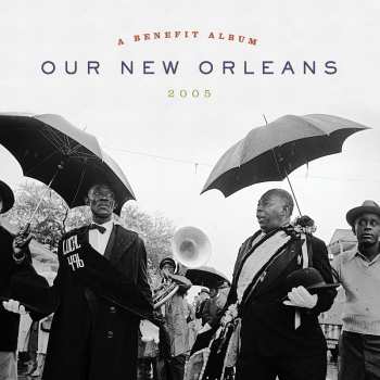 Album Various: Our New Orleans 2005, A Benefit Album