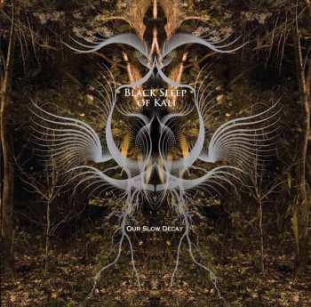 Album Black Sleep Of Kali: Our Slow Decay