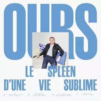 Ours: Le spleen d’une vie sublime