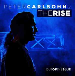 Album Peter Carlsohn's The Rise: Out Of The Blue