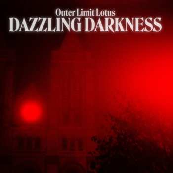 Album Outer Limit Lotus: Dazzling Darkness Lt