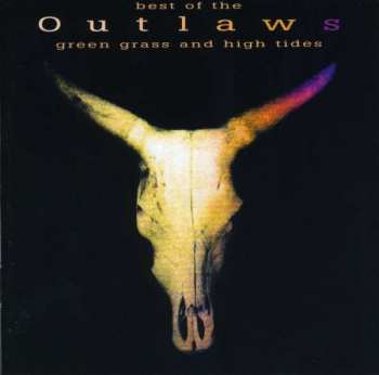 CD Outlaws: Green Grass & High Tides - Best Of 436131