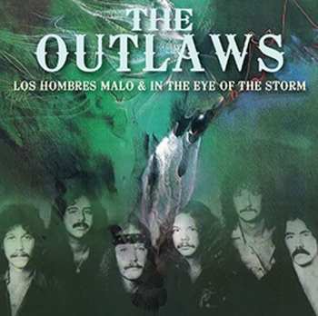 Album Outlaws: Los Hombres Malo & In The Eye Of The Storm