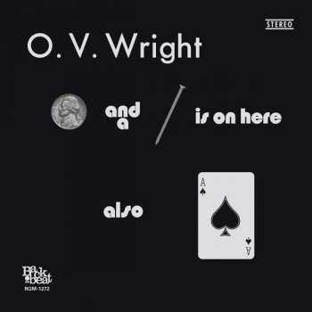 O.V. Wright: A Nickel And A Nail And Ace Of Spades