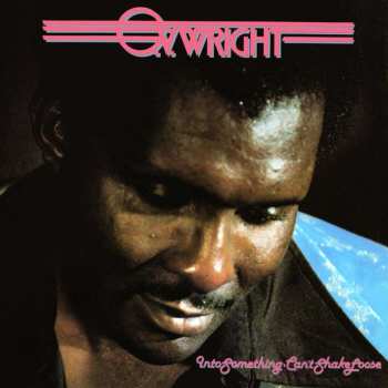 CD O.V. Wright: Into Something, Can't Shake Loose 508848