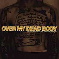CD Over My Dead Body: Rusty Medals And Broken Badges 469185