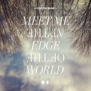 Album Over The Rhine: Meet Me at the Edge of the World