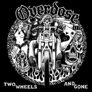 Album Overdose: Two Wheels And Gone