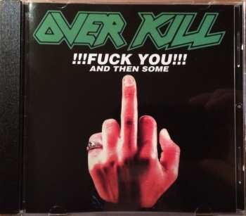 CD Overkill: Fuck You And Then Some 421002