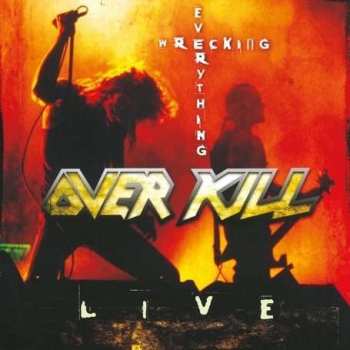Album Overkill: Wrecking Everything - Live