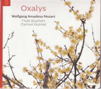 Album Oxalys: Flute Quartets; Clarinet Quintets