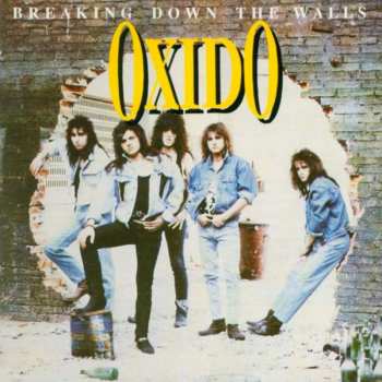 Album Oxido: Breaking Down The Walls