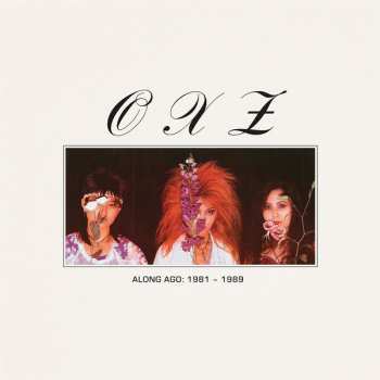 Oxz: Along Ago: 1981-1989