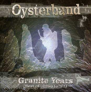 Album Oysterband: Granite Years (Best Of... 1986 To '97)