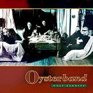 Album Oysterband: Holy Bandits