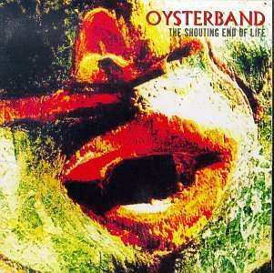 Album Oysterband: The Shouting End Of Life
