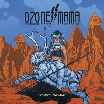 Ozone Mama: Cosmos Calling