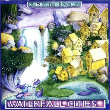 CD Ozric Tentacles: Waterfall Cities DIGI 39628