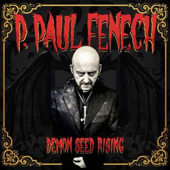 Album P. Paul Fenech: Demon Seed Rising
