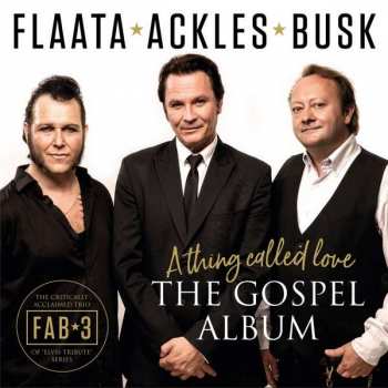 Album Paal Flaata: A Thing Called Love - The Gospel Album
