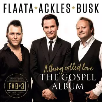 Paal Flaata: A Thing Called Love - The Gospel Album