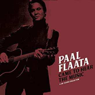 Album Paal Flaata: Came To Hear The Music - A 20 Years Collection 