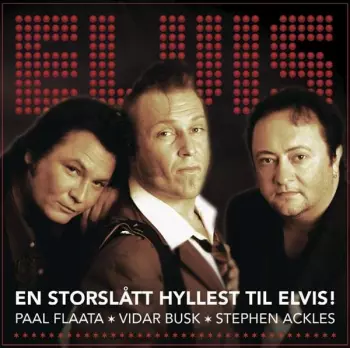 Paal Flaata: En Storslått Hyllest Til Elvis!