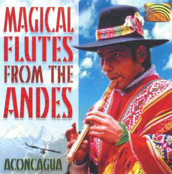 Album Pablo Cárcamo: Magical Flutes From The Andes - Aconcagua