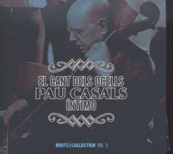 Album Pablo Casals: Pablo Casals - El Cant Dels Ocells