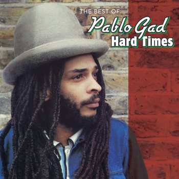 Album Pablo Gad: Hard Times (The Best Of Pablo Gad)