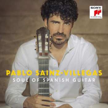 Album Pablo Sáinz Villegas: Soul Of Spanish Guitar