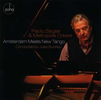 Album Pablo Ziegler: Amsterdam Meets New Tango