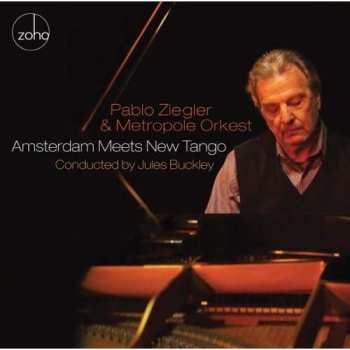 CD Pablo Ziegler: Amsterdam Meets New Tango 451786