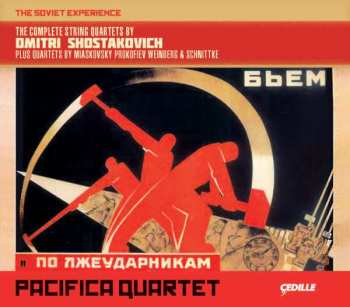 Album Pacifica Quartet: The Soviet Experience: The Complete String Quartets Of Dmitri Shostakovich Plus Quartets by Miaskovsky Prokofiev Weinberg & Schnittke