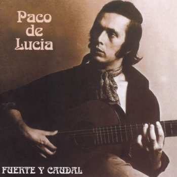 Album Paco De Lucía: Fuente Y Caudal