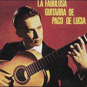 Album Paco De Lucía: La Fabulosa Guitarra De Paco De Lucía