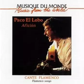 Paco El Lobo: Afición