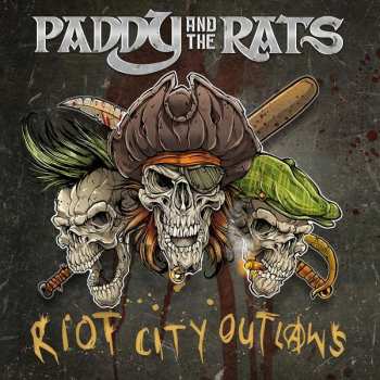 Album Paddy And The Rats: Riot City Outlaws