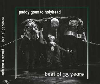 Album Paddy Goes To Holyhead: Best Of 35 Years