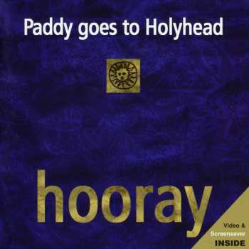 Album Paddy Goes To Holyhead: Hooray