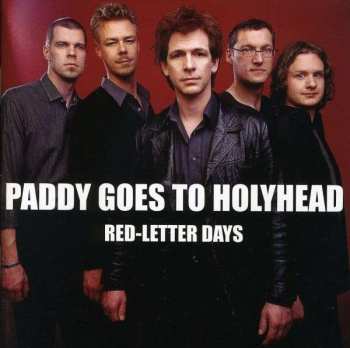 Album Paddy Goes To Holyhead: Red-Letter Days