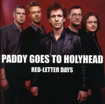 Paddy Goes To Holyhead: Red-Letter Days