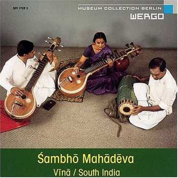 Album Padmanabhan,rajeswari / Sambasivayer,karaijudi: Sambho Mahadeva: O Great God Sambhu