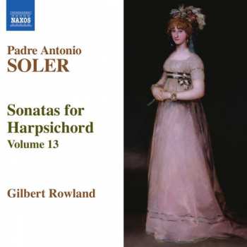 Album Padre Antonio Soler: Sonatas For Harpsichord, Volume 13