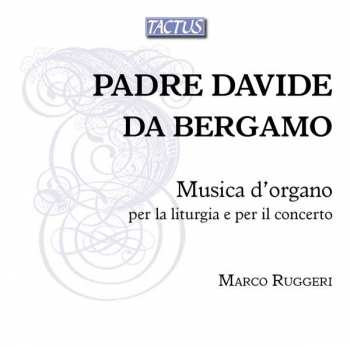 Album Padre Davide da Bergamo: Musica D'organo Per la Liturgia E Per Il Concerto