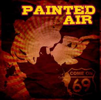 Album Painted Air: Come On 69