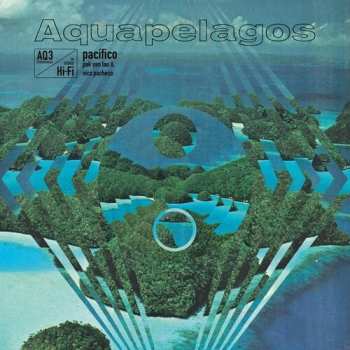 Album Pak Yan Lau / Vica Pacheco: Aquapelagos Vol.3 Pacifico
