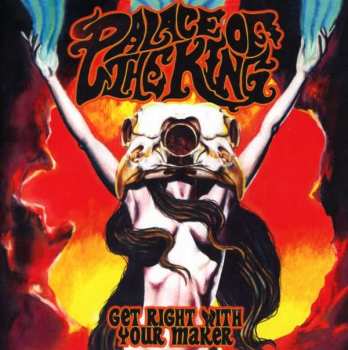 CD Palace Of The King: Get Right With Your Maker 271975