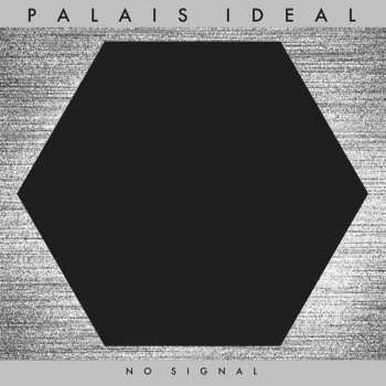 Album Palais Ideal: No Signal